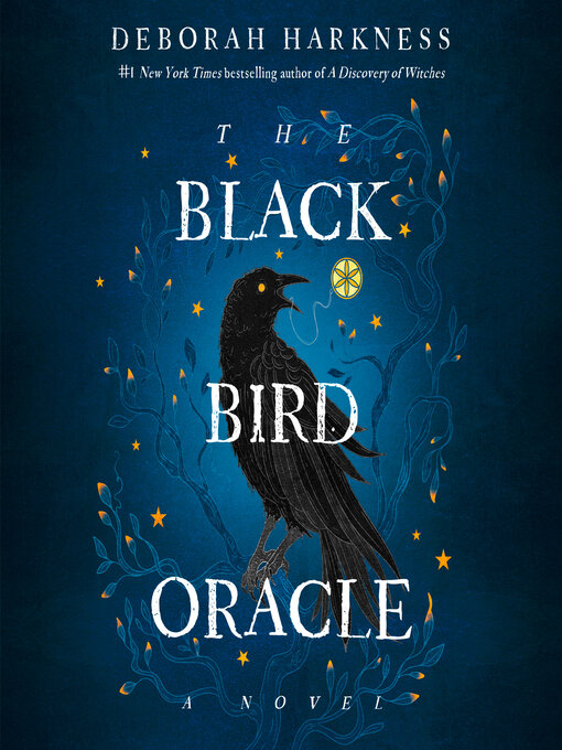 Title details for The Black Bird Oracle by Deborah Harkness - Available